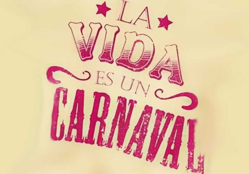 la vida es un carnaval